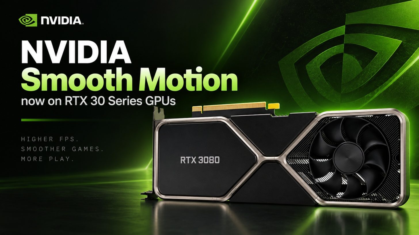 فناوری NVIDIA Smooth Motion به کارت‌های RTX 30 رسید و ماد NVSmooth30 روی RTX 3050 و RTX 3080 آزمایش شد